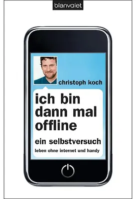 Obrázok produktu pre Koch, C: Ich bin dann mal offline