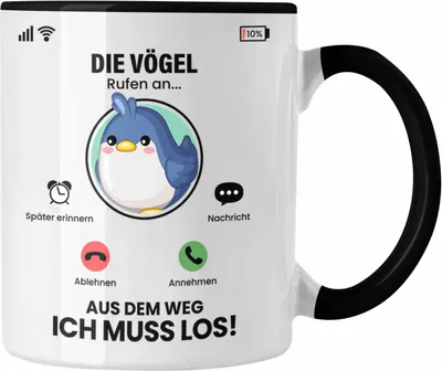 Produktbild von Trendation - Die Vögel Rufen An Tasse Geschenk für Vögel Züchter Besitzer Geschenkidee Lustig Spruch (Schwarz)
