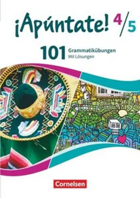 Produktbild von ¡Apúntate! - Ausgabe 2016 - Band 4 und 5 - 101 Grammatikübungen