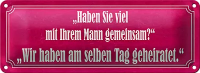 Produktbild von Blechschild Spruch 27x10cm Haben Sie viel mit Ihrem Mann Dekoration