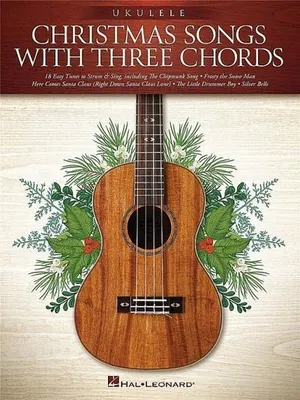 Zdjęcie produktu dla Christmas Songs with Three Chords: Ukulele Songbook