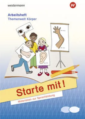 Image de Starte mit! - Materialien zur Sprachbildung. Arbeitsheft Körper