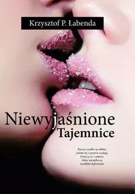 Zdjęcie produktu dla Niewyjaśnione tajemnice - Krzysztof Piotr Łabenda