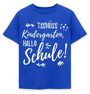 Produktbild von Spreadshirt Einschulung Tschüss Kindergarten Hallo Schule Kinder T-Shirt, 122/128 (7-8 Jahre), Royalblau