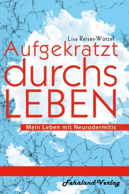 Obrázok produktu pre Aufgekratzt durchs Leben. Mein Leben mit Neurodermitis