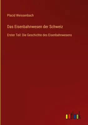 Produktbild von Das Eisenbahnwesen der Schweiz