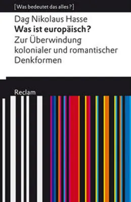 Immagine prodotto di Was ist europäisch? Zur Überwindung kolonialer und romantischer Denkformen