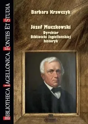 Produktbild von Józef Muczkowski. Dyrektor Biblioteki... - Barbara Krawczyk
