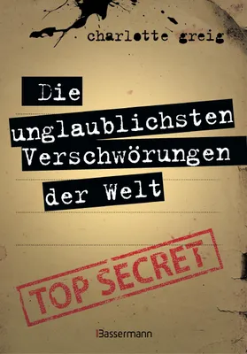 Produktbild von Die unglaublichsten Verschwörungen der Welt