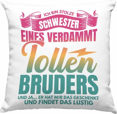 Produktbild von Trendation - Schwester Geschenk Von Bruder Deko-Kissen mit Füllung 40x40 Beste Schwester Geschenkidee Geburtstag Lustig Und Ja Er Hat Mir Das Geschenkt (Grau)