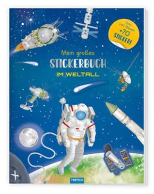 Produktbild von TRÖTSCH - Stickerbuch Mein großes Stickerbuch Im Weltall