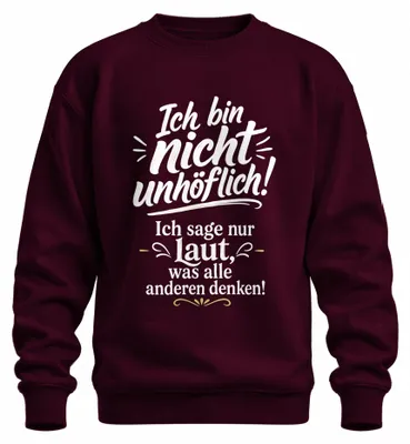 Produktbild von Ich bin nicht unhöflich sage laut was Statement Sarkasmus Sweatshirt Pullover, Burgundy, L
