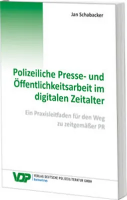 Obrázek produktu pro Polizeiliche Presse- und Öffentlichkeitsarbeit im digitalen Zeitalter