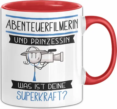 Produktbild von Abenteuerfilmerin Und Prinzessin Tasse Geschenk Für Eine Abenteuerfilmerin Geburtstag Was Ist Deine Superkraft (Rot)