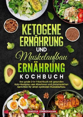 Produktbild von Ketogene Ernährung und Muskelaufbau Ernährung Kochbuch