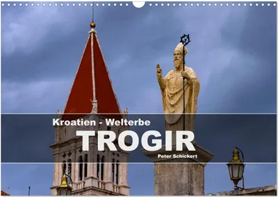 Produktbild von Kroatien - Welterbe Trogir (Wandkalender 2025 DIN A3 quer), CALVENDO Monatskalender