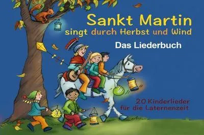 Produktbild von Sankt Martin singt durch Herbst und Wind - Das Liederbuch