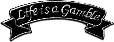 Obrázek produktu pro Life Is A Gamble Biker - nášivka, nažehlovací nášivka, nášivka, nášivky, k nažehlení, velikost: 10,7 x 3,1 cm
