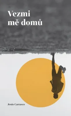Zdjęcie produktu dla Vezmi mě domů (Carrasco Jesús)