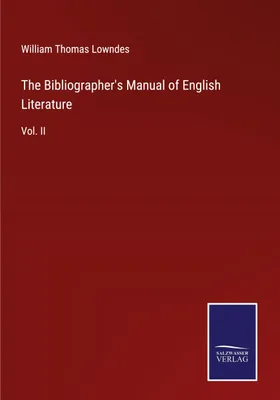 Produktbild von The Bibliographer's Manual of English Literature