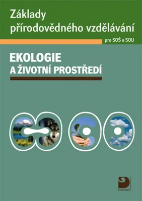 Obrázek produktu pro Základy přírodovědného vzdělávání pro SOŠ a SOU – ekologie a životní prostředí (Červinka Pavel)