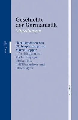 Immagine prodotto di Geschichte der Germanistik. Mitteilungen: Geschichte der Germanistik: 37/38, 2010