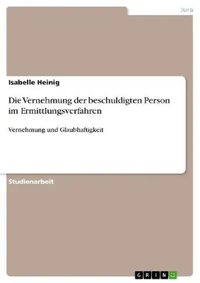 Produktbild von Die Vernehmung der beschuldigten Person im Ermittlungsverfahren