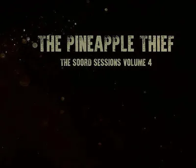 Zdjęcie produktu dla The Pineapple Thief - Soord Sessions Volume 4 (LP)