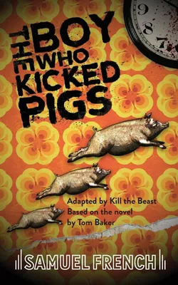Produktbild von The Boy Who Kicked Pigs
