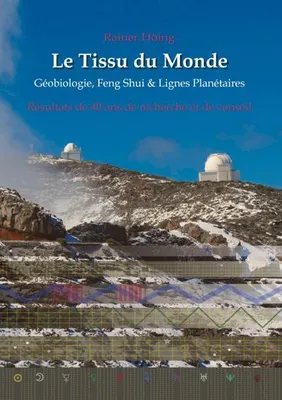 Produktbild von Le Tissu du Monde - Géobiologie, Feng Shui & Lignes Planétaires