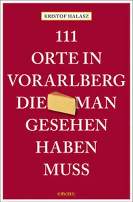 Produktbild von 111 Orte im Vorarlberg, die man gesehen haben muss