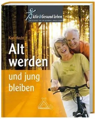 Produktbild von Alt werden und jung bleiben