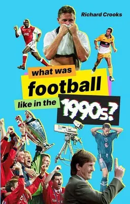 Produktbild von What Was Football Like in the 1990s?