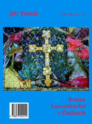 Image de Konec Lucemburků v Čechách (Tomáš Jiří)