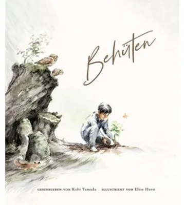 Immagine prodotto di Behüten – Ein Bilderbuch über die besondere Beziehung zwischen einem Jungen und einer Gärtnerin