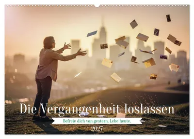 Produktbild von Die Vergangenheit loslassen (Wandkalender 2027 DIN A2 quer), CALVENDO Monatskalender