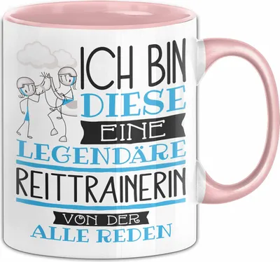 Produktbild von Reittrainerin Tasse Geschenk Ich Bin Diese Eine Legendäre Reittrainerin Von Der Alle Reden Geschenkidee Geburtstag Weihnachten (Rosa)