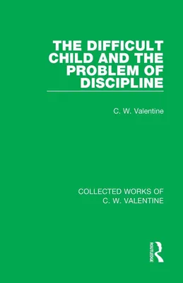 Produktbild von The Difficult Child and the Problem of Discipline