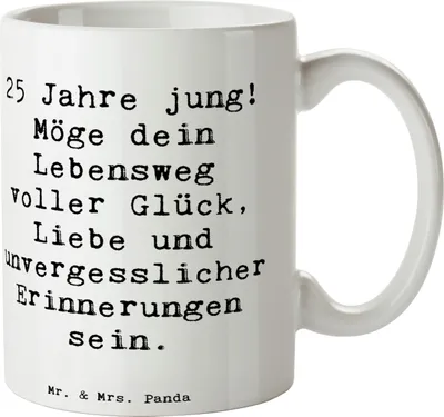 Produktbild von Mr. & Mrs. Panda Kaffeetasse Spruch 25. Geburtstag Glück - Weiß - Geschenk, Teebecher, Alter, Tasse, Kaffeebecher, Geburtstagsgeschenk, Feier, Happy Birthday, Liebe
