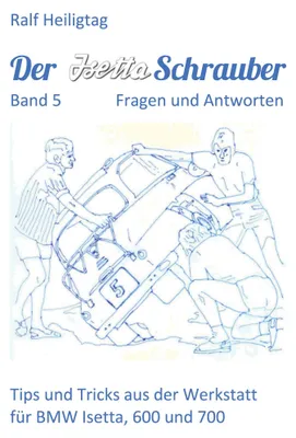 Produktbild von Der Isettaschrauber, Band 5: Fragen und Antworten