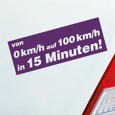 Produktbild von Auto Aufkleber von 0 auf 100 in 15 Minuten! 15x5,5 cm Lila Sticker Heckscheibenaufkleber