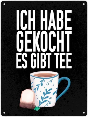 Produktbild von Ich habe gekocht es gibt Tee Metallschild XXL in 28x38 cm für die Küche