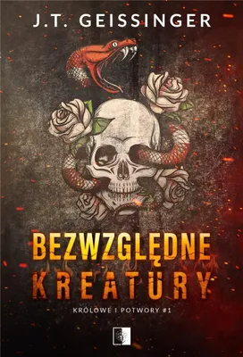 Image de Królowe I Potwory T.1 Bezwzględne Kreatury
