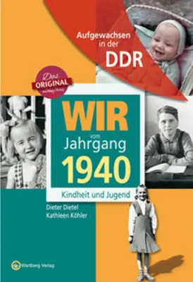 Produktbild von Wir vom Jahrgang 1940. Aufgewachsen in der DDR