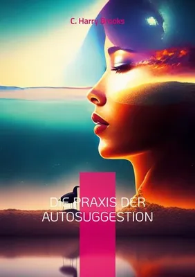 Immagine prodotto di Die Praxis der Autosuggestion