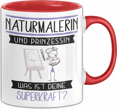 Produktbild von Naturmalerin Und Prinzessin Tasse Geschenk Für Eine Naturmalerin Geburtstag Was Ist Deine Superkraft (Rot)