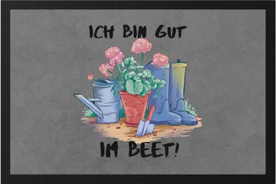 Produktbild von Ich Bin Gut Im Beet! Fußmatte Hobby-Gärtner Pflanzen Garten Blumen Geschenkidee Sarkasmus