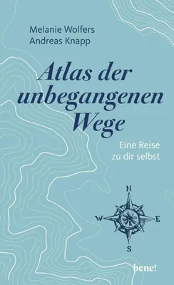 Buchcover von 'Atlas der unbegangenen Wege' - Gebundene Ausgabe von Melanie Wolfers