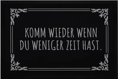 Produktbild von Fußmatte mit Spruch Komm wieder wenn du weniger Zeit hast Sarkasmus rutschfest & waschbar Moonworks® schwarz 60x40cm