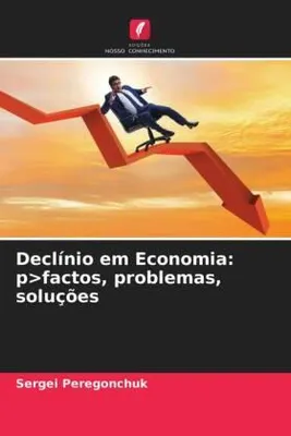 Produktbild von Declínio em Economia:p>factos, problemas, soluções